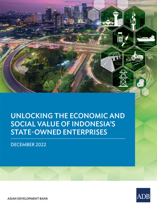 Title details for Unlocking the Economic and Social Value of Indonesia's State-Owned Enterprises by Asian Development Bank - Available